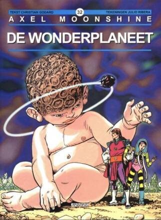 Axel Moonshine : 32. De wonderplaneet
