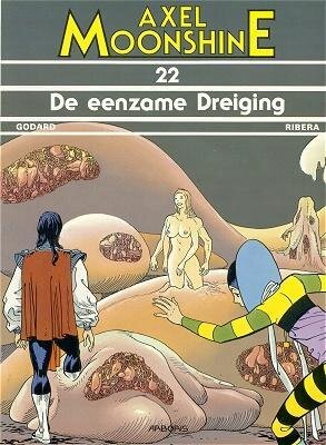 Axel Moonshine : 22. De eenzame dreiging
