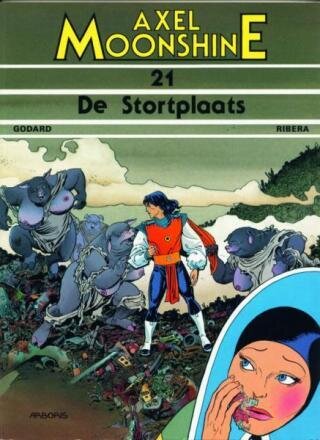 Axel Moonshine : 21. De stortplaats