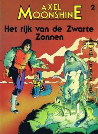Axel Moonshine : 02. Het rijk van de zwarte zonnen