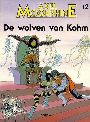 Axel Moonshine : 12. De wolven van Kohm