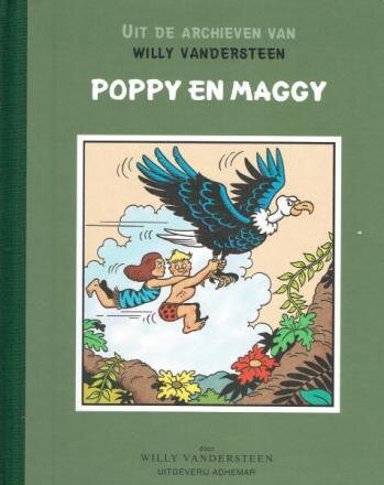 Uit de archieven van Willy Vandersteen : Hc18. Poppy en Maggy