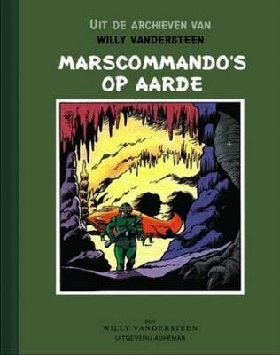 Uit de archieven van Willy Vandersteen : Hc06. Marscommando&#39;s op aarde