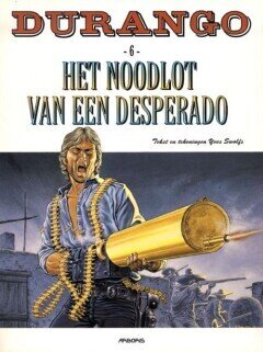 Durango : 06. Het noodlot van een desperado
