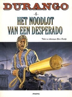 Durango : 06. Het noodlot van een desperado