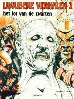Lugubere verhalen : 02. Het lot van de zwarten
