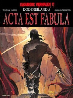 Lugubere verhalen : 11. Dodeneiland 5. Acta est fabula