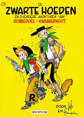 Robbedoes en Kwabbernoot : 03. De zwarte hoeden en 3 verdere avonturen van Robbedoes en Kwabbernoot (H1993)