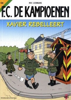 F.C. De Kampioenen : 130. Xavier rebelleert