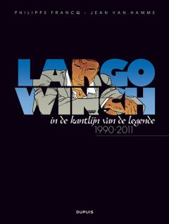 Largo Winch : In de kantlijn van de legende - 1990-2011