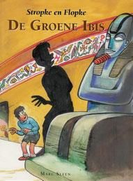 Stropke en Flopke : 03. De groene ibis