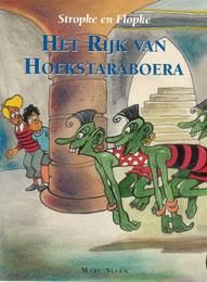 Stropke en Flopke : 05. Het rijk van Hoekstaraboera