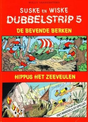 Suske en Wiske, Dubbelstrip : 05. De bevende berken + Hippus het zeeveulen (H1989)