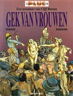 Collectie Charlie plus : 15. Cliff Burton : 08. Gek van vrouwen
