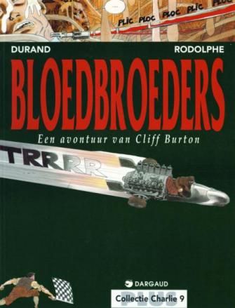 Collectie Charlie plus : 09. Cliff Burton : 05. Bloedbroeders