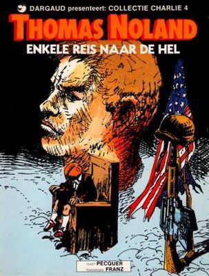 Collectie Charlie : 04. Thomas Noland : 01. Enkele reis naar de hel