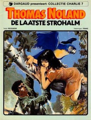 Collectie Charlie : 07. Thomas Noland : 02. De laatste strohalm