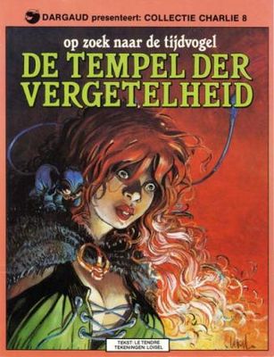 Collectie Charlie : 08. Op zoek naar de tijdvogel : 02. De tempel der vergetelheid