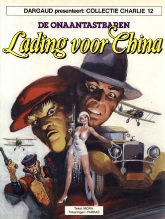 Collectie Charlie : 12. Onaantastbaren, De : 01. Lading voor China
