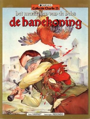 Collectie Charlie : 25. Merkteken van de heks, Het : 03. De hanekoning
