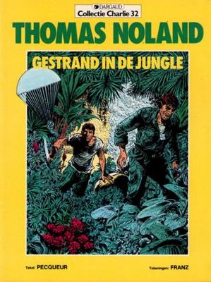 Collectie Charlie : 32. Thomas Noland : 04. Gestrand in de jungle
