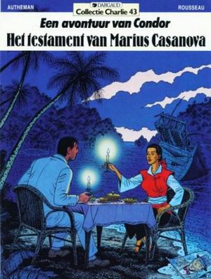Collectie Charlie : 43. Condor : 04. Het testament van Marius Casanova