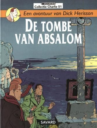 Collectie Charlie : 51. Dick Herisson : 07. De tombe van Absalom