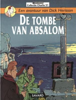 Collectie Charlie : 51. Dick Herisson : 07. De tombe van Absalom