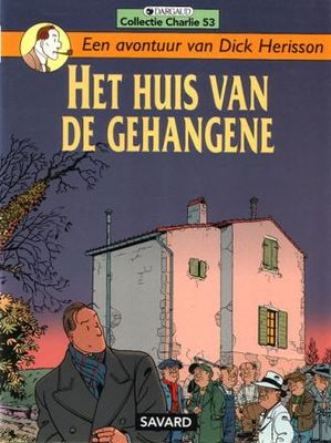 Collectie Charlie : 53. Dick Herisson : 08. Het huis van de gehangene