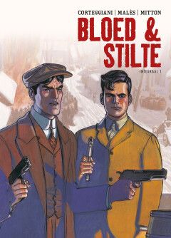 Bloed &amp; stilte bundeling : Hc01. Bloed &amp; stilte integraal 1