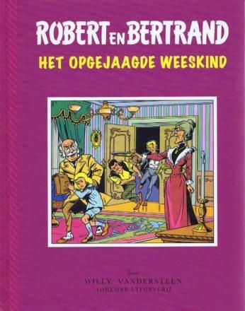 Robert en Bertrand, Adhemar Luxe : Hc02. Het opgejaagde weeskind