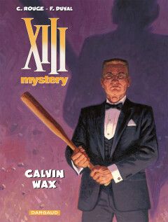 XIII, Mystery : 10. Calvin Wax
