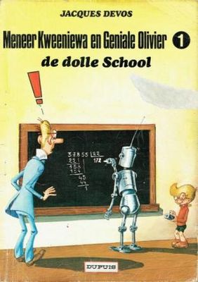 Mr. Kweeniewa en Geniale Olivier : 01. De dolle school (H1982)