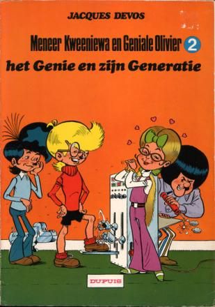 Mr. Kweeniewa en Geniale Olivier : 02. Het genie en zijn generatie (H1982)