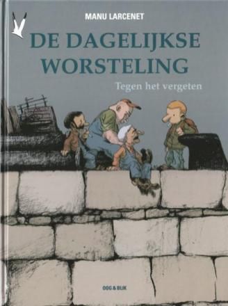 Dagelijkse worsteling, De : Hc02. Tegen het vergeten