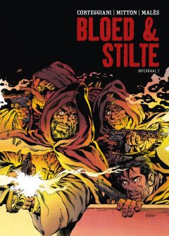 Bloed &amp; stilte bundeling : Hc02. Bloed &amp; stilte integraal 2