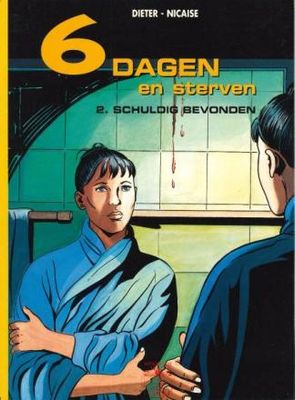 Vinci collectie : Hc51. 6 dagen en sterven : 02. Schuldig bevonden