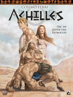 Achilles : Hc02. Uit liefde voor Patroclus
