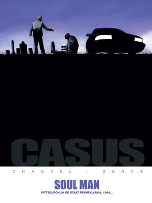 Casus : Hc03. Soul Man - Pittsburgh, in de staat Pennsylvania. 1964...