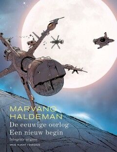 Vrije vlucht integraal : Hc19. De eeuwige oorlog + Een nieuw begin