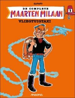 Maarten Milaan compleet, Klassiekers gebundeld : Hc01. Vliegtuigtaxi