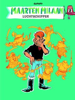 Maarten Milaan compleet, Klassiekers gebundeld : Hc02. Luchtschipper