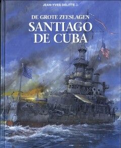 Grote zeeslagen, De : Hc21. Santiago de Cuba