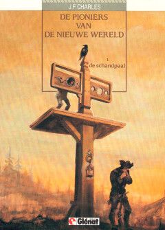 Pioniers van de nieuwe wereld, De : 01. De schandpaal