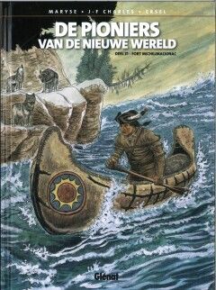 Pioniers van de nieuwe wereld, De : Hc21. Fort Michilimackinac