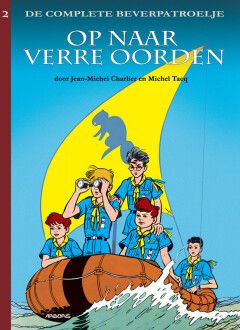 Beverpatroelje, De - De complete : Hc02. Op naar verre oorden