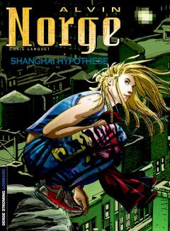 Alvin Norge : 04. Shanghai hypothese