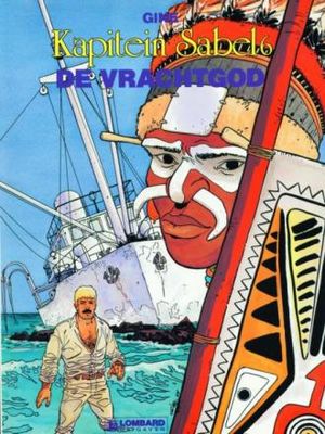 Kapitein Sabel : 06. De vrachtgod