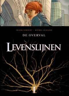 Levenslijnen : Hc01. De overval