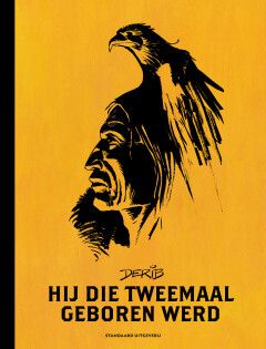 Hij Die Tweemaal Geboren Werd : Hc00. Hij die tweemaal geboren werd integraal